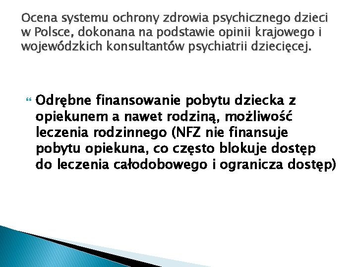 Ocena systemu ochrony zdrowia psychicznego dzieci w Polsce, dokonana na podstawie opinii krajowego i