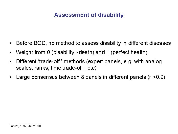 Assessment of disability • Before BOD, no method to assess disability in different diseases