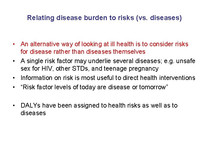 Relating disease burden to risks (vs. diseases) • An alternative way of looking at