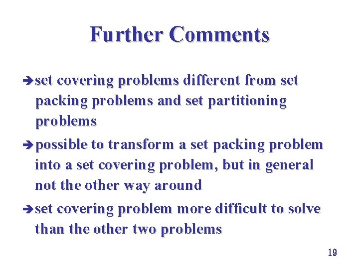 Further Comments è set covering problems different from set packing problems and set partitioning
