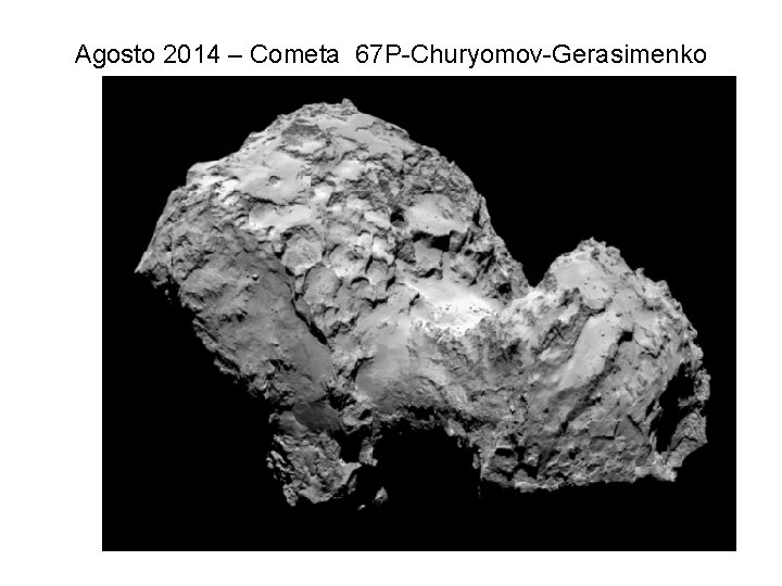 Agosto 2014 – Cometa 67 P-Churyomov-Gerasimenko 