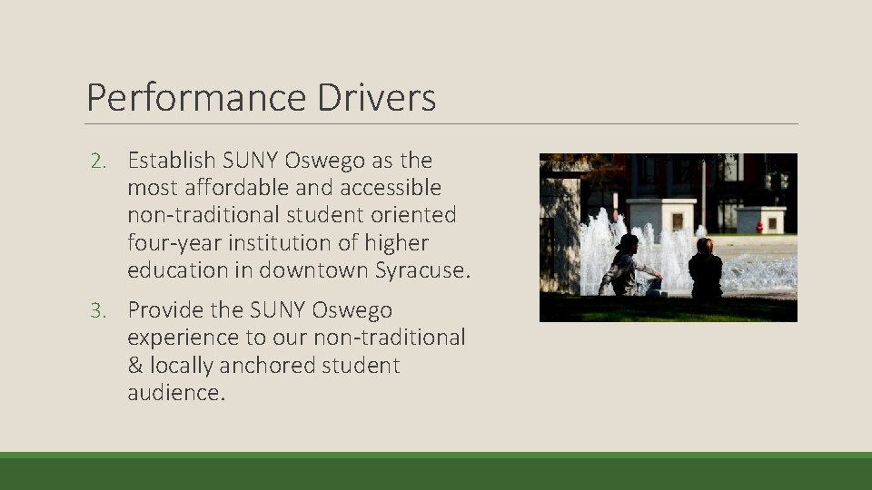 Performance Drivers 2. Establish SUNY Oswego as the most affordable and accessible non-traditional student