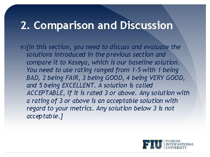 2. Comparison and Discussion [In this section, you need to discuss and evaluate the