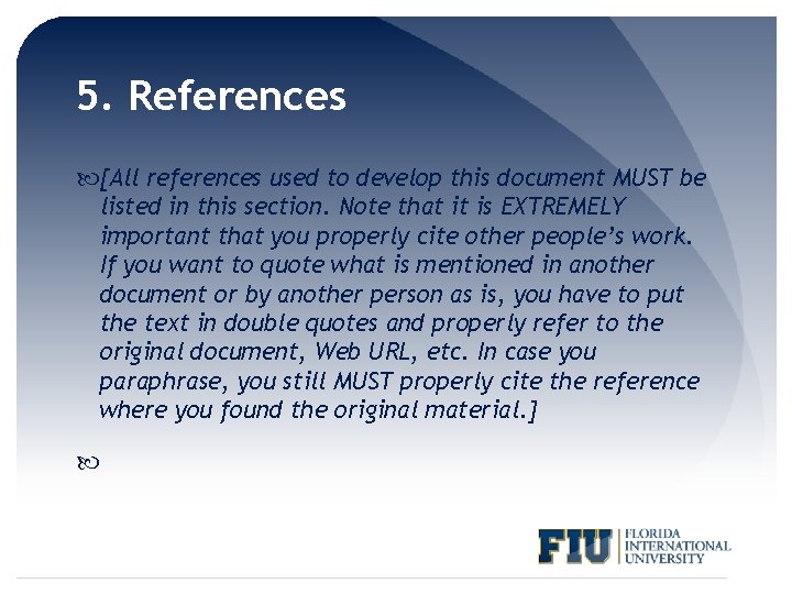 5. References [All references used to develop this document MUST be listed in this