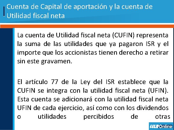 Cuenta de Capital de aportación y la cuenta de Utilidad fiscal neta La cuenta