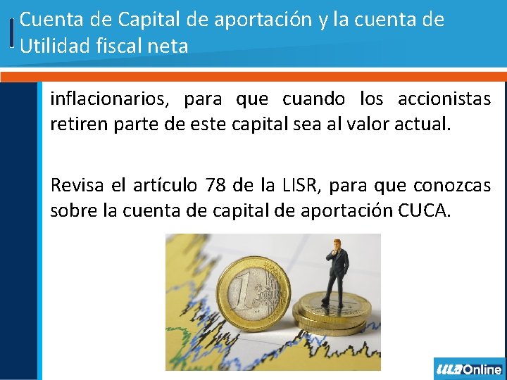 Cuenta de Capital de aportación y la cuenta de Utilidad fiscal neta inflacionarios, para