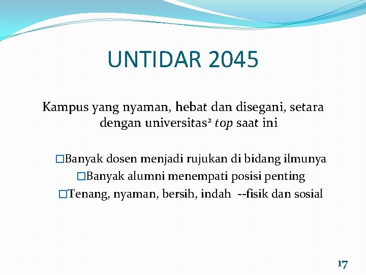 UNTIDAR 2045 Kampus yang nyaman, hebat dan disegani, setara dengan universitas 2 top saat