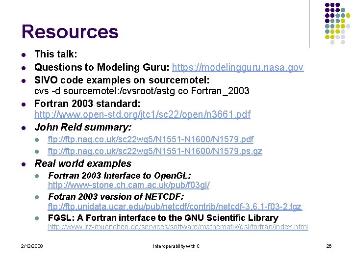 Resources l l l This talk: Questions to Modeling Guru: https: //modelingguru. nasa. gov