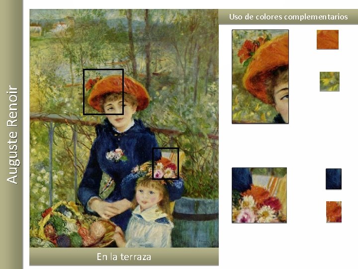 Auguste Renoir Uso de colores complementarios En la terraza 