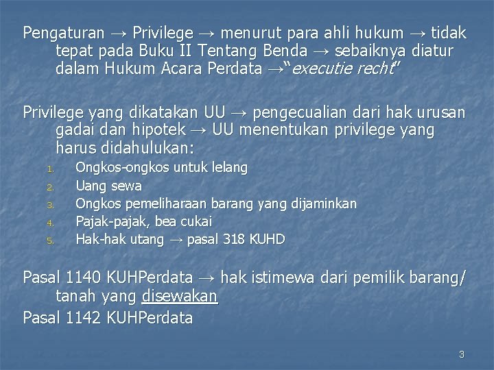 Pengaturan → Privilege → menurut para ahli hukum → tidak tepat pada Buku II