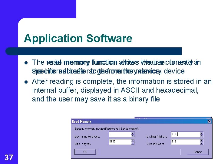 Application Software l l 37 The read write memory function allows writes what the