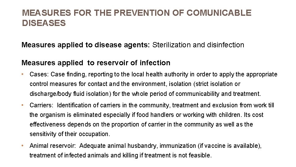 MEASURES FOR THE PREVENTION OF COMUNICABLE DISEASES Measures applied to disease agents: Sterilization and