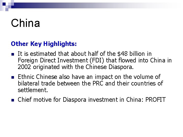 China Other Key Highlights: n It is estimated that about half of the $48
