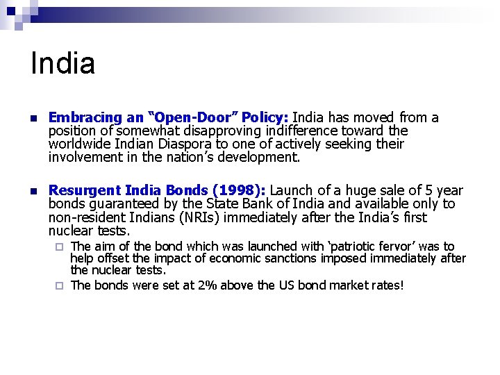  India n Embracing an “Open-Door” Policy: India has moved from a position of