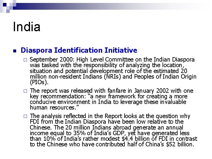  India n Diaspora Identification Initiative September 2000: High Level Committee on the Indian