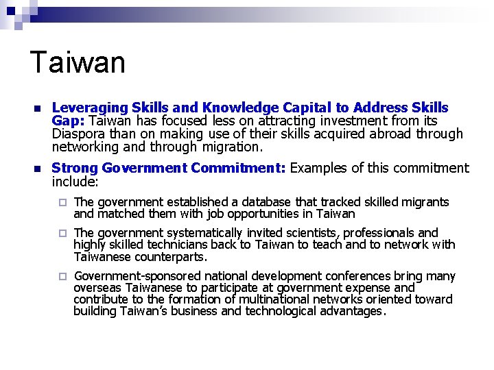Taiwan n Leveraging Skills and Knowledge Capital to Address Skills Gap: Taiwan has focused