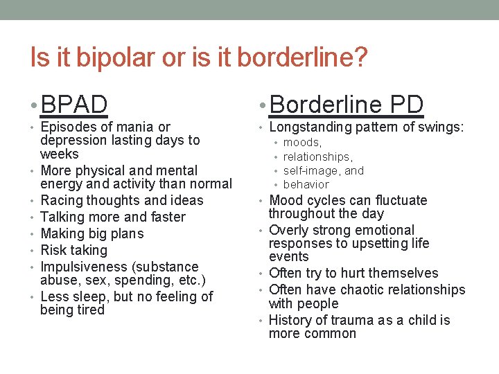 Is it bipolar or is it borderline? • BPAD • Borderline PD • Episodes