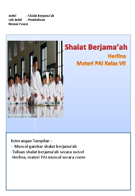 Judul : Shalat Berjama’ah sub Judul : Pembukaan Nomor Frane: Shalat Berjama’ah Keterangan Tampilan