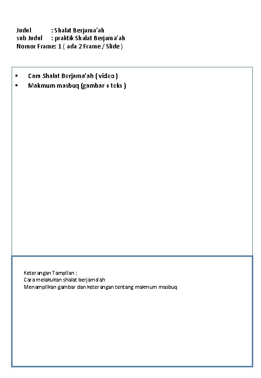 Judul : Shalat Berjama’ah sub Judul : praktik Shalat Berjama’ah Nomor Frame: 1 ( Judul : Shalat Berjama’ah sub Judul : praktik Shalat Berjama’ah Nomor Frame: 1 (