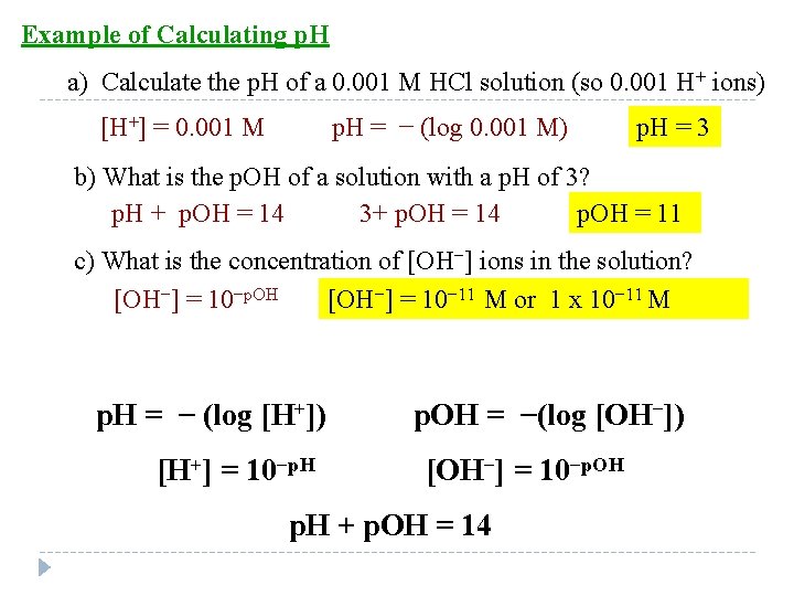Example of Calculating p. H a) Calculate the p. H of a 0. 001
