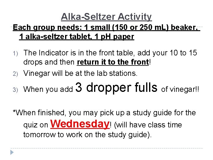 Alka-Seltzer Activity Each group needs: 1 small (150 or 250 m. L) beaker, 1