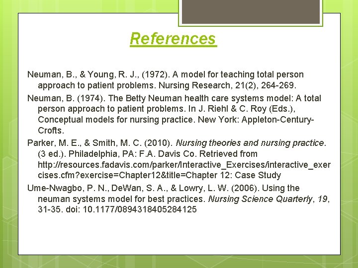 References Neuman, B. , & Young, R. J. , (1972). A model for teaching