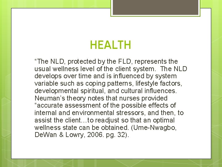 HEALTH “The NLD, protected by the FLD, represents the usual wellness level of the