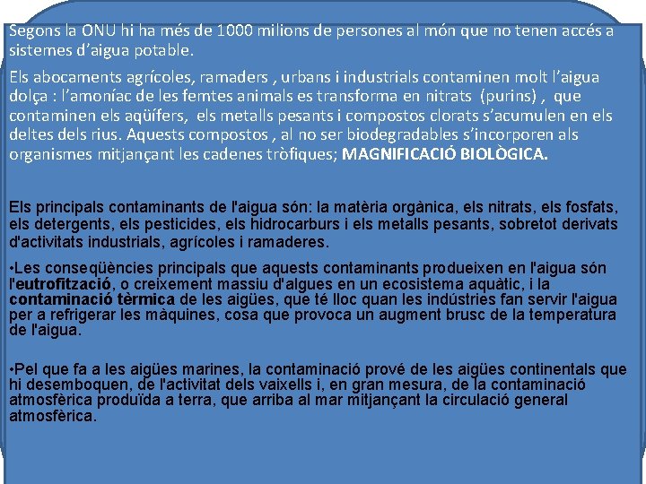 Segons la ONU hi ha més de 1000 milions de persones al món que