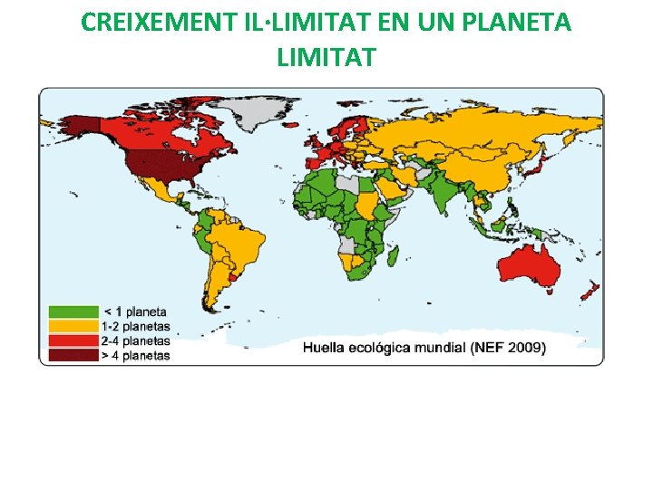 CREIXEMENT IL·LIMITAT EN UN PLANETA LIMITAT 