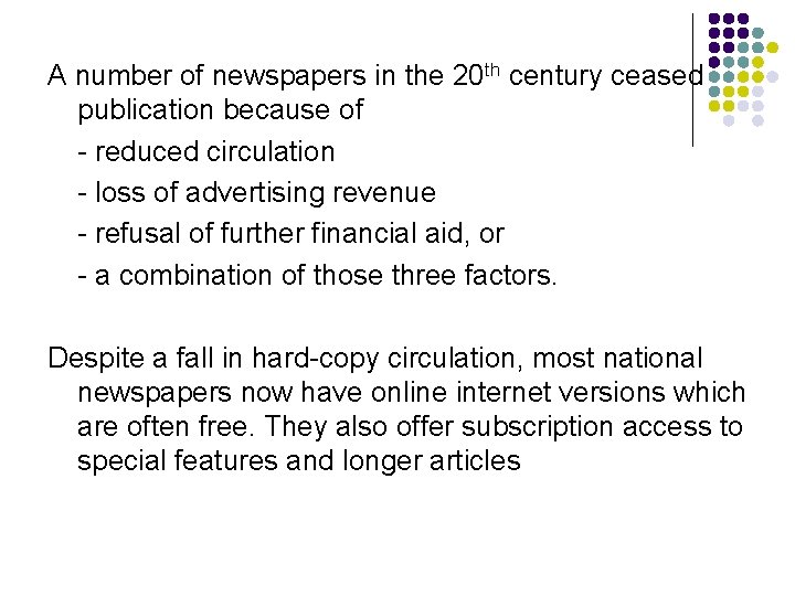 A number of newspapers in the 20 th century ceased publication because of -