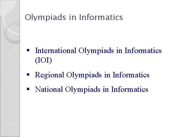 Olympiads in Informatics § International Olympiads in Informatics (IOI) § Regional Olympiads in Informatics