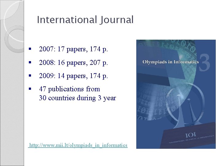 International Journal § 2007: 17 papers, 174 p. § 2008: 16 papers, 207 p.