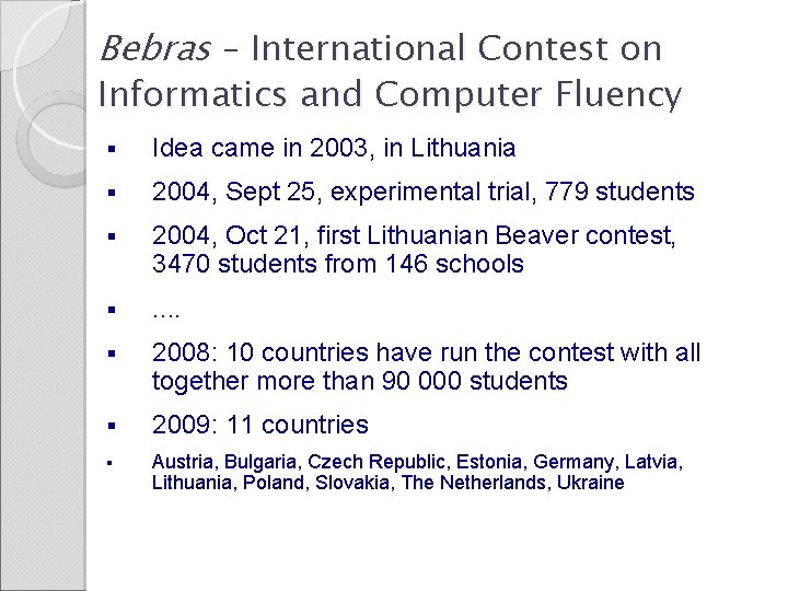 Bebras – International Contest on Informatics and Computer Fluency § Idea came in 2003,