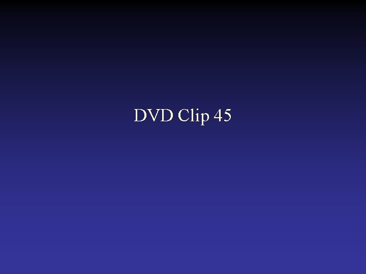 DVD Clip 45 