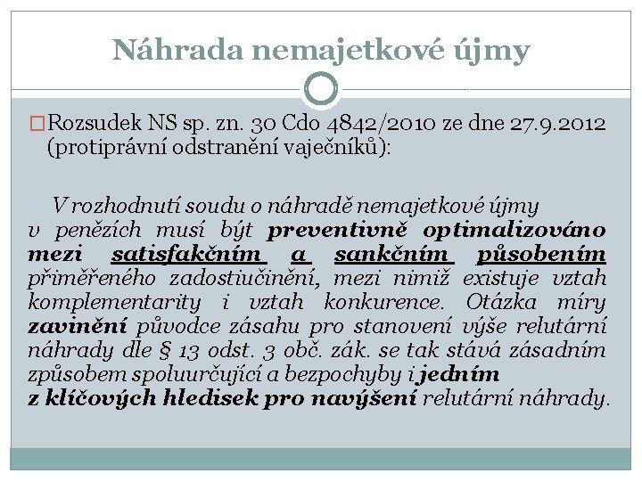 Náhrada nemajetkové újmy �Rozsudek NS sp. zn. 30 Cdo 4842/2010 ze dne 27. 9.