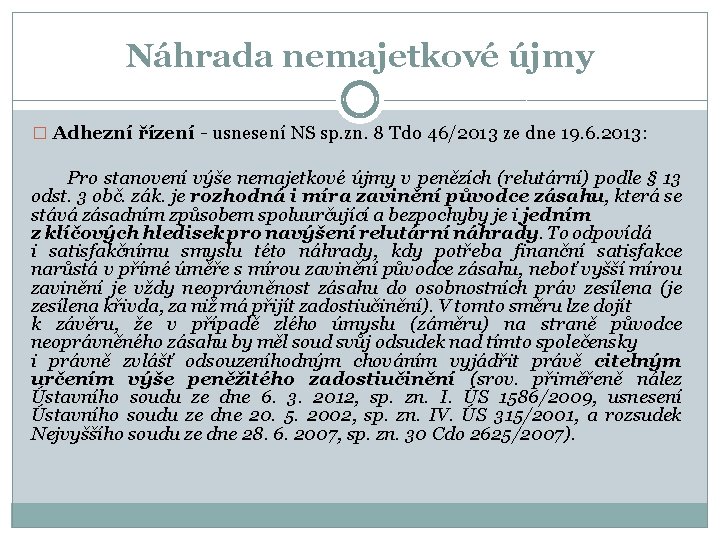 Náhrada nemajetkové újmy � Adhezní řízení - usnesení NS sp. zn. 8 Tdo 46/2013