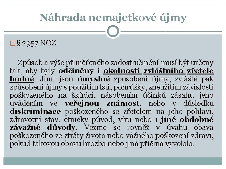 Náhrada nemajetkové újmy � § 2957 NOZ: Způsob a výše přiměřeného zadostiučinění musí být