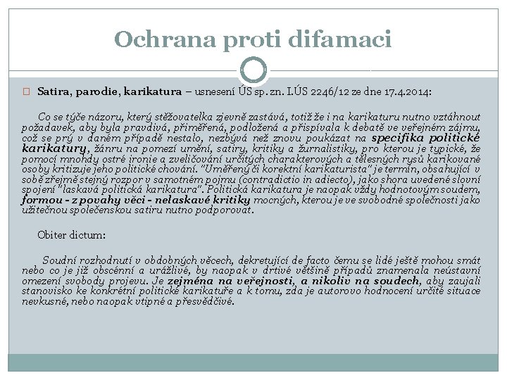 Ochrana proti difamaci � Satira, parodie, karikatura – usnesení ÚS sp. zn. I. ÚS