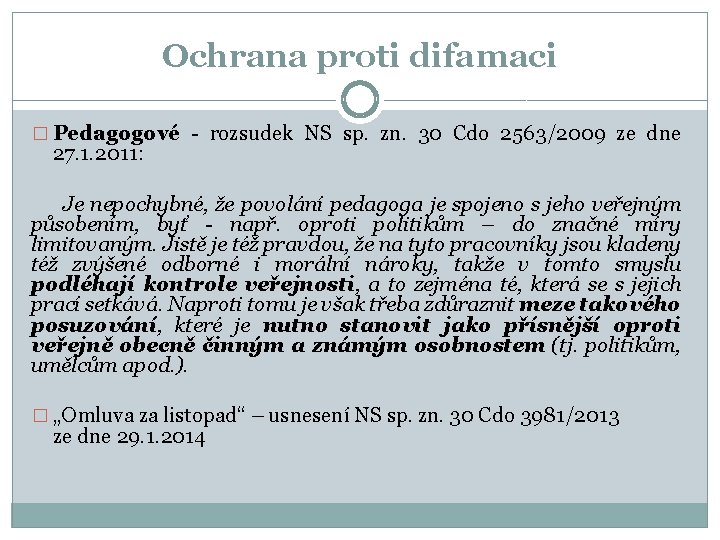 Ochrana proti difamaci � Pedagogové - rozsudek NS sp. zn. 30 Cdo 2563/2009 ze
