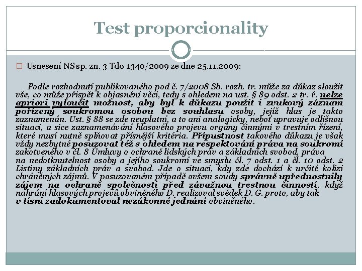 Test proporcionality � Usnesení NS sp. zn. 3 Tdo 1340/2009 ze dne 25. 11.