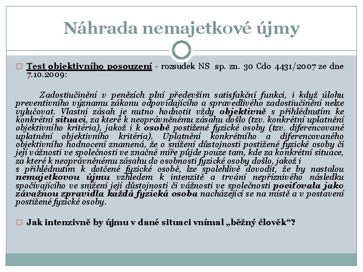 Náhrada nemajetkové újmy � Test objektivního posouzení - rozsudek NS sp. zn. 30 Cdo