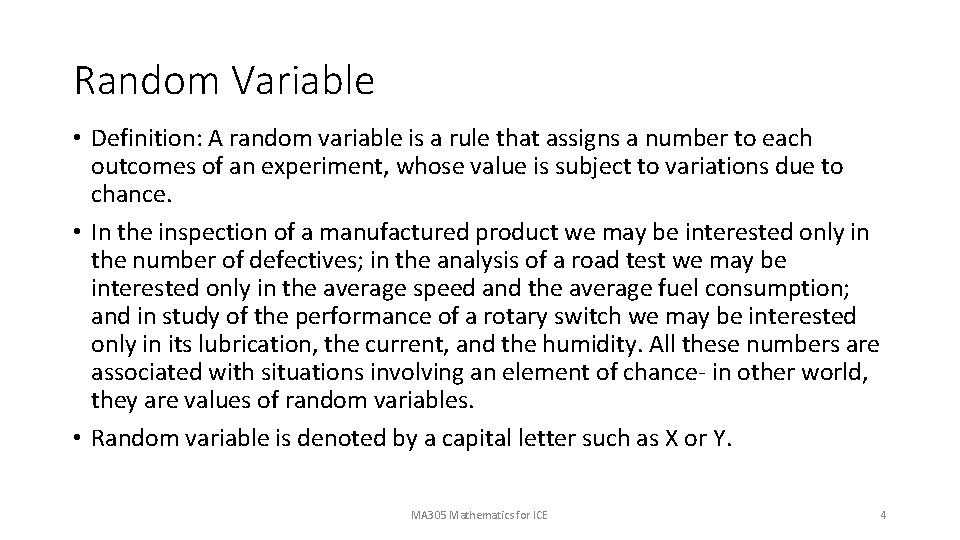 Random Variable • Definition: A random variable is a rule that assigns a number