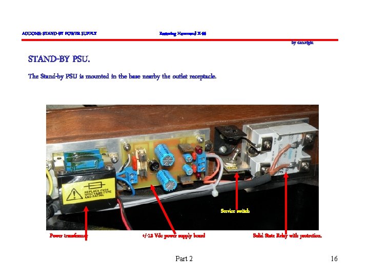 ADDONS: STAND-BY POWER SUPPLY Restoring Hammond X-66 by dan. vigin STAND-BY PSU. The Stand-by