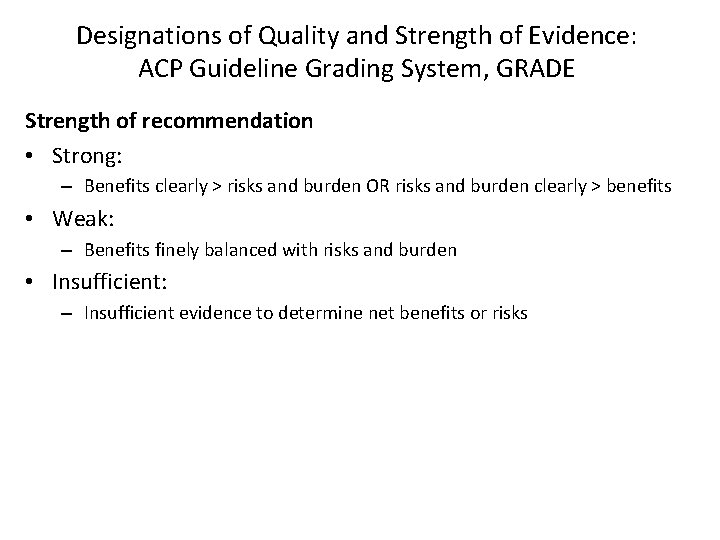 Designations of Quality and Strength of Evidence: ACP Guideline Grading System, GRADE Strength of
