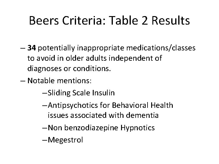 Beers Criteria: Table 2 Results – 34 potentially inappropriate medications/classes to avoid in older