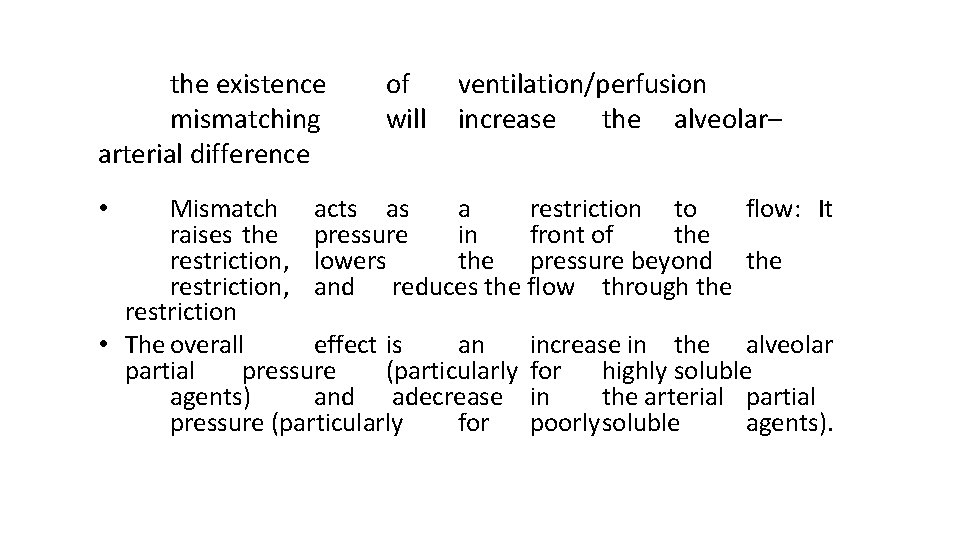 the existence mismatching arterial difference of will ventilation/perfusion increase the alveolar– Mismatch acts as