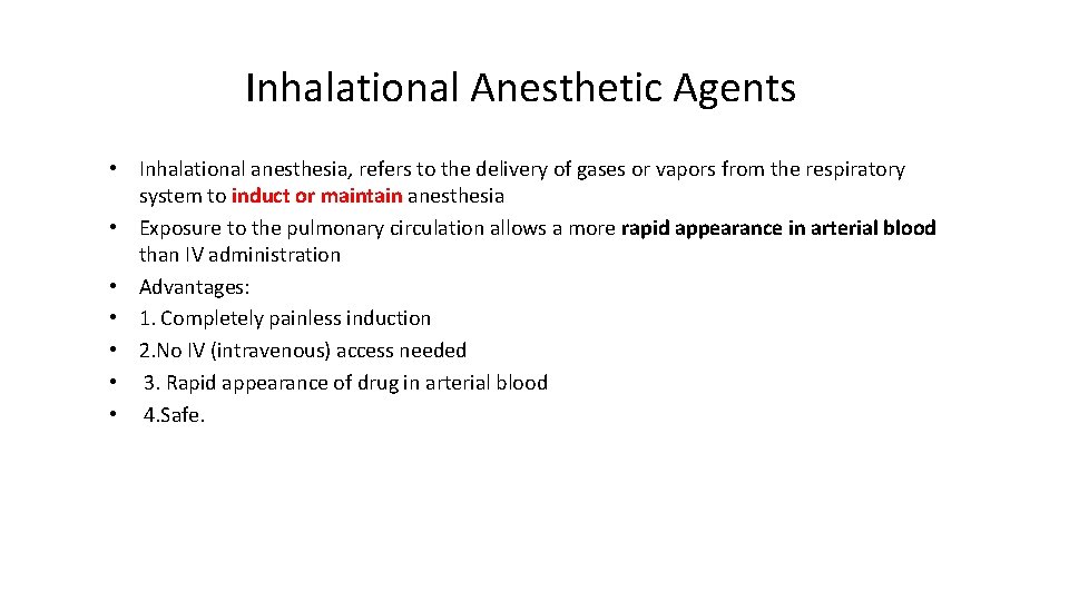 Inhalation Anesthetics Anesthesia defined as the abolition of