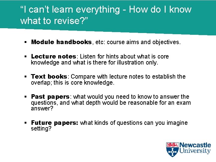 “I can’t learn everything - How do I know what to revise? ” §