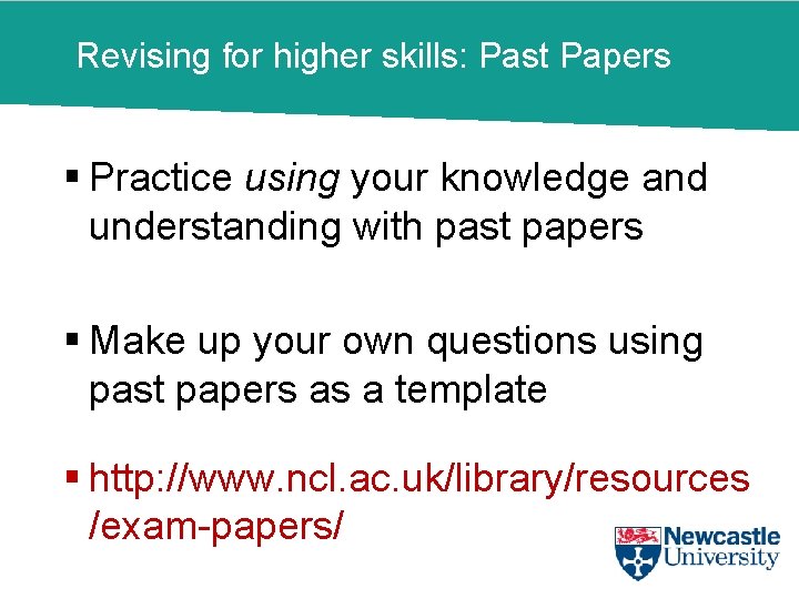 Revising for higher skills: Past Papers § Practice using your knowledge and understanding with