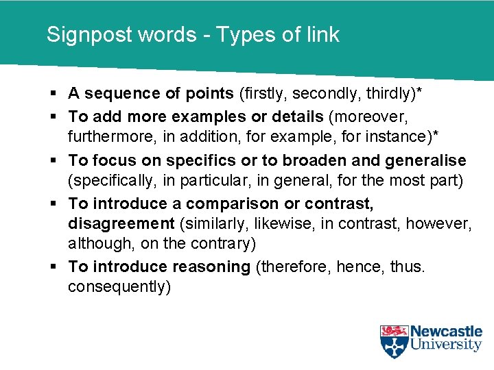 Signpost words - Types of link § A sequence of points (firstly, secondly, thirdly)*